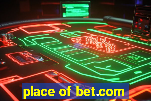 place of bet.com